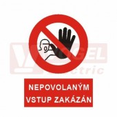 Samolepka zákazová "Nepovolaným vstup zakázán" (bílý tisk, červený podklad), symbol s textem (5399A) A7