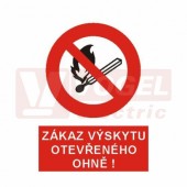 Samolepka zákazová "Zákaz výskytu otevřeného ohně" (černý tisk, červený podklad), symbol s textem (4201E) A4