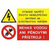 Samolepka sdružená "Vysoké napětí životu nebezpečno dotýkat se elektrických zařízení/Nehas vodou ani pěnovými přístroji!" (8213A) A5