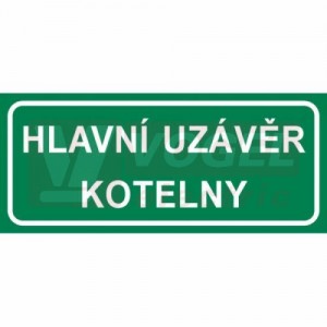 Samolepka informační "Hlavní uzávěr kotelny" text 21x9cm (bílý tisk, zelený podklad), (7899)