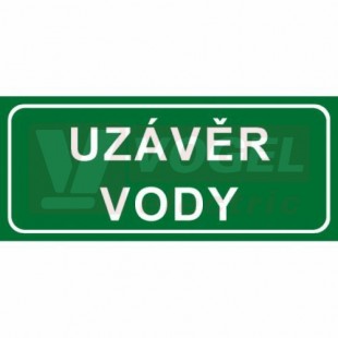 Samolepka informační  "Uzávěr vody" text 2x7cm (bílý tisk, zelený podklad), (7833F)