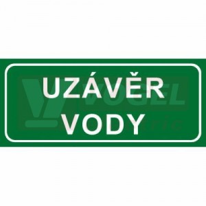 Samolepka informační "Uzávěr vody" text 2x7cm (bílý tisk, zelený podklad), (7833F)