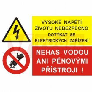 Samolepka sdružená "Vysoké napětí životu nebezpečno dotýkat se elektrických zařízení/Nehas vodou ani pěnovými přístroji!" (8213A) A4