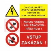 Samolepka sdružená "Vysoké napětí životu nebezpečno dotýkat se el. zařízení/Nehas vodou ani pěnovými přístroji/Vstup zakázán!" 10,8x10,2cm (9002)