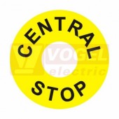 Samolepka informační "CENTRAL STOP" (černý tisk, žlutý podklad) kolečko průměr 6cm, mezikruží 22mm, (6131E)