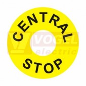Samolepka informační "CENTRAL STOP" (černý tisk, žlutý podklad) kolečko průměr 6cm, mezikruží 22mm, (6131E)