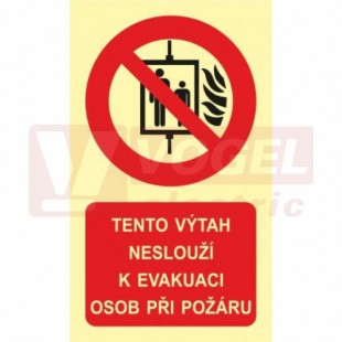 Samolepka fotoluminiscenční "Tento výtah neslouží k evakuaci osob při požáru" (červený podklad) 6,5x11cm, symbol s textem (FLZ41)