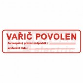 Samolepka bezpečnostní "VAŘIČ POVOLEN Za bezpečný provoz zodpovídá……., evidenční číslo:……………..." (červení tisk, bílý podklad), 30x10cm (DT029A)