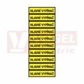 Samolepka informační "Hlavní vypínač" (černý tisk, žlutý podklad), (1arch=10kusů) symbol s textem 5x1,3cm, jednotlivé nutné stříhat, (6131A)