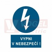 Samolepka příkazová "Vypni v nebezpečí !" (bílý tisk, modrý podklad), symbol s textem (2101) A6