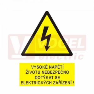Samolepka výstrahy "Vysoké napětí životu nebezpečno dotýkat se elektrických zařízení!" symbol s textem (černý tisk, žlutý podklad), (0113) A4