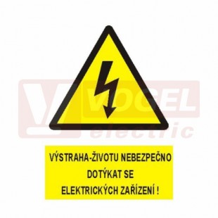 Tabulka výstrahy "Výstraha-životu nebezpečno dotýkat se elektrických zařízení!" symbol s textem (černý tisk, žlutý podklad), (0112) A4