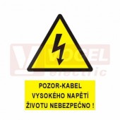 Tabulka výstrahy "Pozor-kabel vysokého napětí životu nebezpečno" symbol s textem (černý tisk, žlutý podklad), (0108) A5