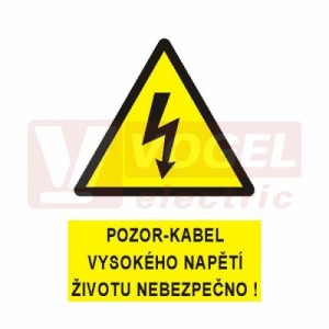 Samolepka výstrahy "Pozor-kabel vysokého napětí životu nebezpečno" symbol s textem (černý tisk, žlutý podklad), (0108) A4