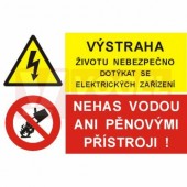 Samolepka sdružená "Výstraha životu nebezpečno dotýkat se elektrických zařízení/ Nehas vodou a ni pěnovými " (8212A) A5