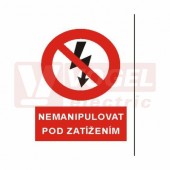 Samolepka zákazová "Nemanipulovat pod zatížením" (bílý tisk, červený podklad), symbol s textem (4104) A7