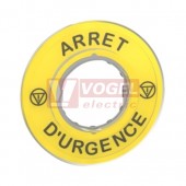 ZBY9120 Štítek kruhový 3D (FR), pr. 60mm, žlutý, 2x symbol nouzového zastavení, nápis "ARRET D'URGENCE", pro hlavice otvor 22mm