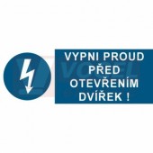 Samolepka příkazová "Vypni proud před otevřením dvířek!" (bílý tisk, modrý podklad), symbol s textem10x4 cm (2124)