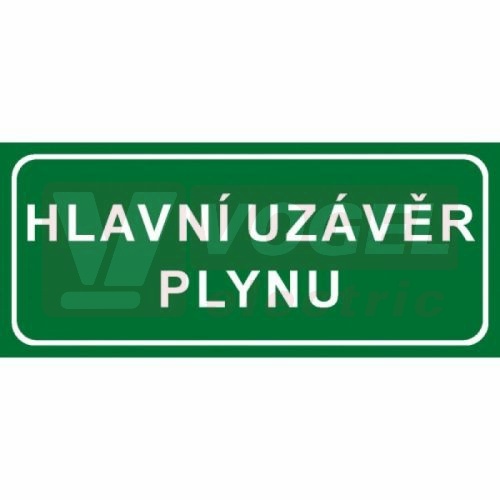 Samolepka informační "Hlavní uzávěr plynu" text v rámečku 21x9cm (bílý tisk, zelený podklad), (7832)