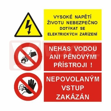 Tabulka sdružená "Vysoké napětí životu nebezpečno dotýkat se elektrických zařízení/Nehas vodou ani pěnovými přístroji/Nepovolaným vstup zakázán 30x30cm, (STO-14-02)